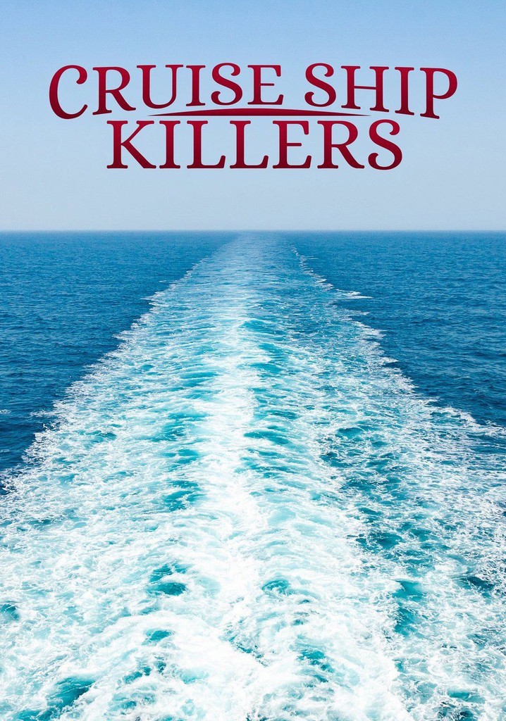 Cruise Ship Killers Season 1 watch episodes streaming online
